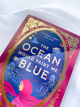 Load image into Gallery viewer, The Ocean Would Paint Me Blue
